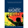 Know Your Magnetic Field - Paperback | Books | Wiccan Center