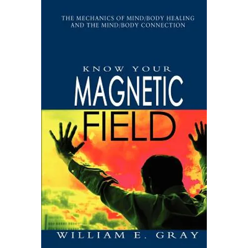 Know Your Magnetic Field - Paperback | Books | Wiccan Center
