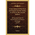 A Description Of The Faces And Degrees Of The Zodiac, As Given In The Ancient Authors: Being Applicable To Genethliacal And Horary Astrology (1879) - Paperback | Books | Wiccan Center