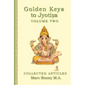 Golden Keys to Jyotisha: Volume Two - Paperback | Books | Wiccan Center