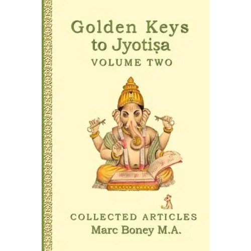 Golden Keys to Jyotisha: Volume Two - Paperback | Books | Wiccan Center