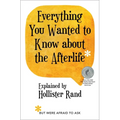 Everything You Wanted to Know about the Afterlife But Were Afraid to Ask - Paperback | Books | Wiccan Center