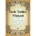 Family Tradition Witchcraft - Paperback | Books | Wiccan Center