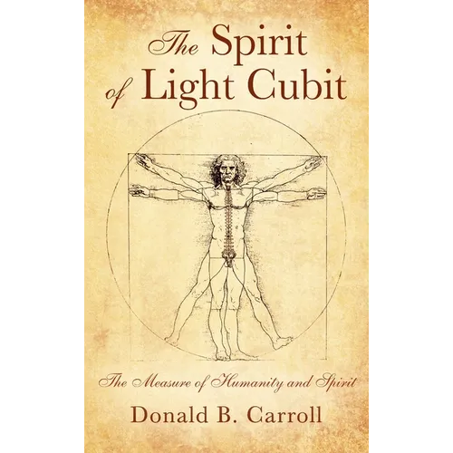 The Spirit of Light Cubit: The Measure of Humanity and Spirit - Hardcover | Books | Wiccan Center
