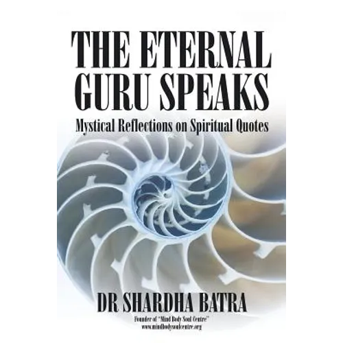The Eternal Guru Speaks: Mystical Reflections on Spiritual Quotes - Paperback | Books | Wiccan Center