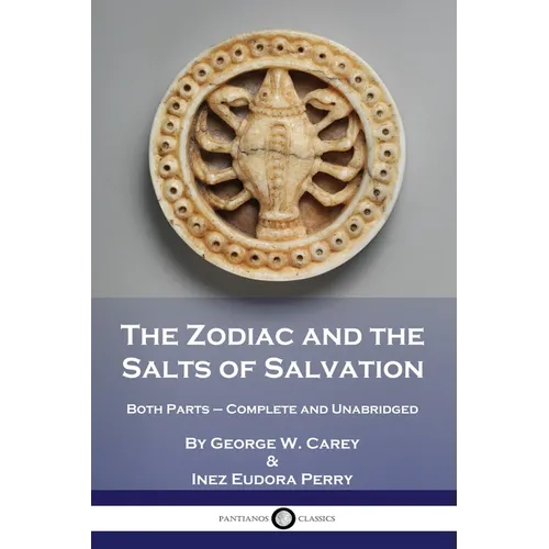 The Zodiac and the Salts of Salvation: Both Parts - Complete and Unabridged - Paperback | Books | Wiccan Center