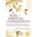 A Year of Spiritual Companionship: 52 Weeks of Wisdom for a Life of Gratitude, Balance and Happiness - Paperback | Books | Wiccan Center