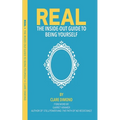 Real: The Inside Out Guide to Being Yourself - Paperback | Books | Wiccan Center