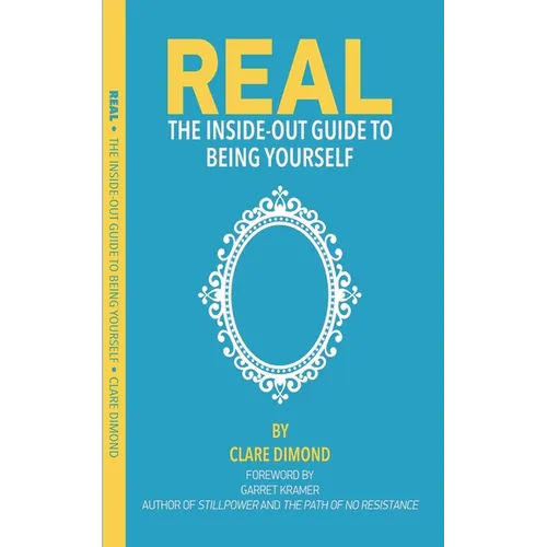 Real: The Inside Out Guide to Being Yourself - Paperback | Books | Wiccan Center