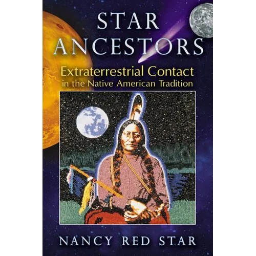 Star Ancestors: Extraterrestrial Contact in the Native American Tradition - Paperback | Books | Wiccan Center