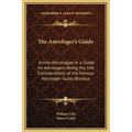 The Astrologer's Guide: Anima Astrologiae or a Guide for Astrologers Being the 146 Considerations of the Famous Astrologer Guido Bonatus - Hardcover | Books | Wiccan Center