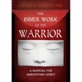 The Inner Work of the Warrior: A Manual for Embodying Spirit - Paperback | Books | Wiccan Center