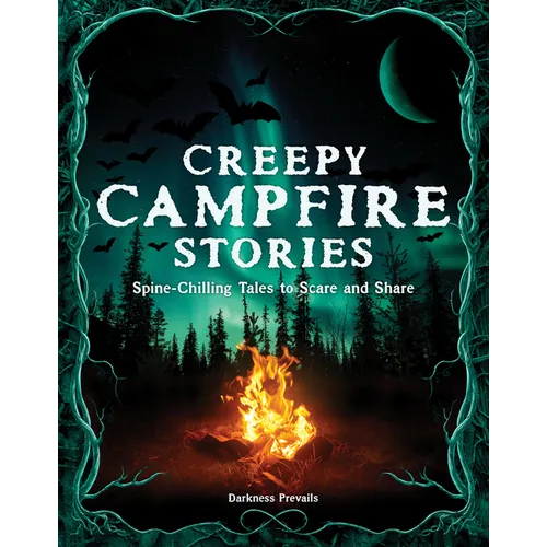 Creepy Campfire Stories: Spine-Chilling Tales to Scare and Share - Hardcover | Books | Wiccan Center