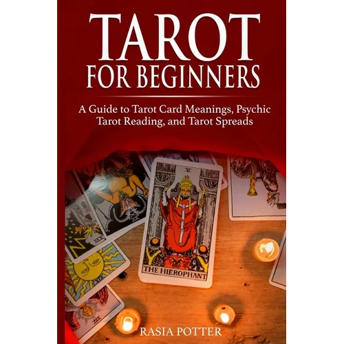 Tarot for Beginners: A Guide to Tarot Card Meanings, Psychic Tarot Reading, and Tarot Spreads - Paperback | Books | Wiccan Center