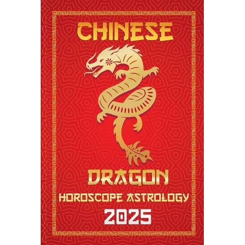Dragon Chinese Horoscope 2025 - Paperback | Books | Wiccan Center