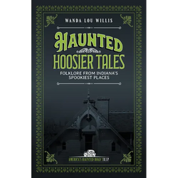 Haunted Hoosier Tales: Folklore from Indiana's Spookiest Places - Paperback | Books | Wiccan Center