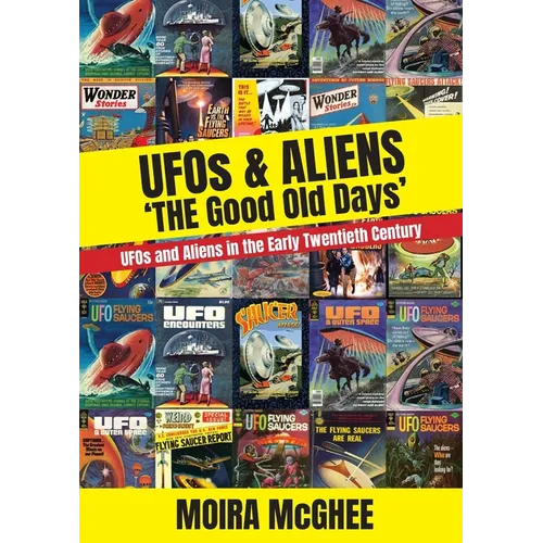 UFOS & Aliens: 'The Good Old Days' - Paperback | Books | Wiccan Center