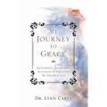 My Journey to Grace: Shattering Mainstream Illusions and Creating My Desired Life - Paperback | Books | Wiccan Center