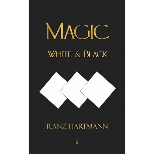Magic, White and Black - Eighth American Edition - Hardcover | Books | Wiccan Center