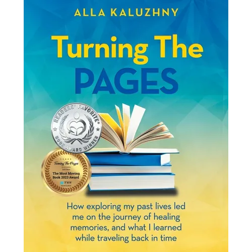 Turning The Pages: How exploring my past lives led me on the journey of healing memories, and what I learned while traveling back in time - Paperback | Books | Wiccan Center