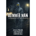Glimmer Man: Cloaked Beings That Move Among Us - Paperback | Books | Wiccan Center