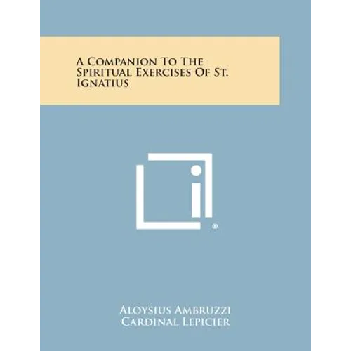 A Companion to the Spiritual Exercises of St. Ignatius - Paperback | Books | Wiccan Center