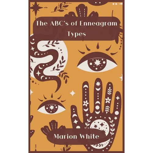 The ABC's of Enneagram Types: Learn how to improve your friendly and loving relationships. Understanding who you are, growing spiritually and finding - Hardcover | Books | Wiccan Center