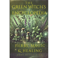 The Green Witch's Encyclopedia: Herbs, Magic & Healing - Paperback | Books | Wiccan Center