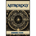 Astrology: Navigating the Cosmic Blueprint (2024 Guide for Beginners) - Paperback