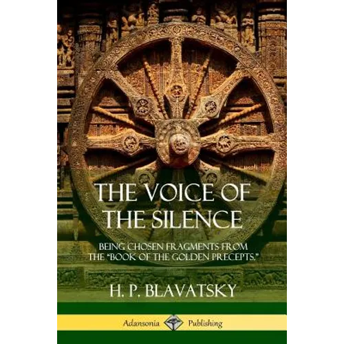 The Voice of the Silence: Being Chosen Fragments from the "Book of the Golden Precepts." - Paperback | Books | Wiccan Center