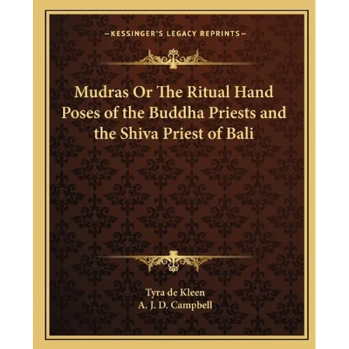 Mudras Or The Ritual Hand Poses of the Buddha Priests and the Shiva Priest of Bali - Paperback | Books | Wiccan Center