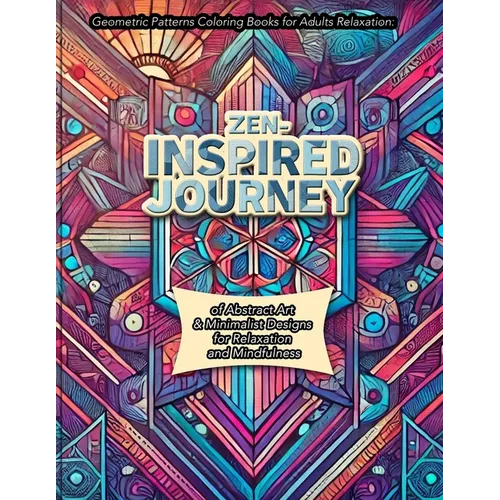 Geometric Patterns Coloring Books for Adults Relaxatiom: Stress-Relief Coloring Book with Beginner-Friendly Coloring Pages Featuring Mandalas, Color T - Paperback | Books | Wiccan Center