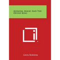 Animism, Magic and the Divine King - Paperback | Books | Wiccan Center