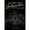 30 Days to Unstoppable: Be the Dream Made Visible - Paperback | Books | Wiccan Center