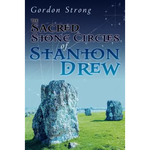 The Sacred Stone Circles of Stanton Drew - Paperback | Books | Wiccan Center
