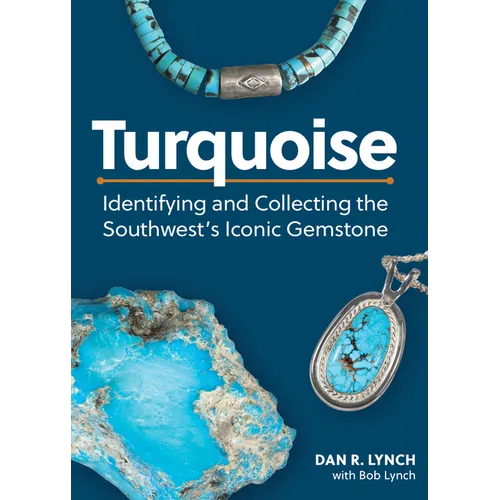 Turquoise: Identifying and Collecting the Southwest's Iconic Gemstone - Paperback | Books | Wiccan Center