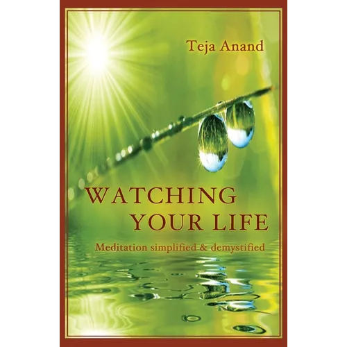 Watching Your Life: Meditation Simplified and Demystified - Paperback | Books | Wiccan Center