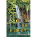 Mind and The Play of Consciousness - Paperback | Books | Wiccan Center