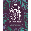 The Green Witch's Herb and Plant Encyclopedia: 150 Ingredients for Everyday Witchcraft - Paperback | Books | Wiccan Center