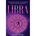 Libra: The Ultimate Guide to an Amazing Zodiac Sign in Astrology - Paperback | Books | Wiccan Center