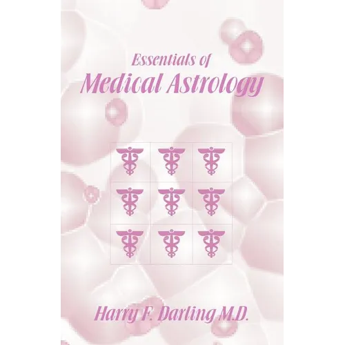 Essentials of Medical Astrology - Paperback | Books | Wiccan Center