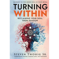 Turning Within: Reclaiming Your Soul from Shadow - Paperback