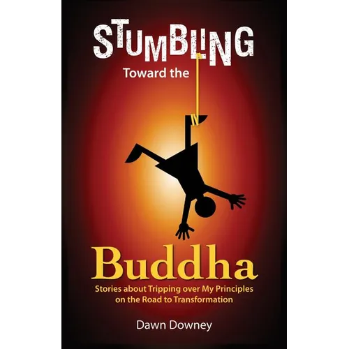 Stumbling Toward the Buddha - Paperback | Books | Wiccan Center