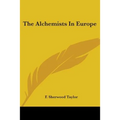 The Alchemists In Europe - Paperback | Books | Wiccan Center