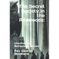 The Secret Society in the Redwoods: : Uncovering Bohemian Grove - Paperback | Books | Wiccan Center