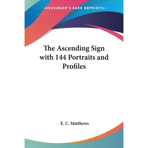The Ascending Sign with 144 Portraits and Profiles - Paperback