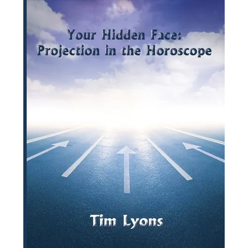Your Hidden Face: Projection in the Horoscope - Paperback | Books | Wiccan Center