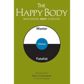 The Happy Body: Mastering Rest Choices - Paperback