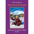Apprentice to the Masters: Adventures of a Western Mystic, Part II - Paperback | Books | Wiccan Center