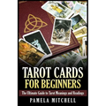 Tarot Cards for Beginners: The Ultimate Guide to Tarot Meanings and Readings - Paperback | Books | Wiccan Center